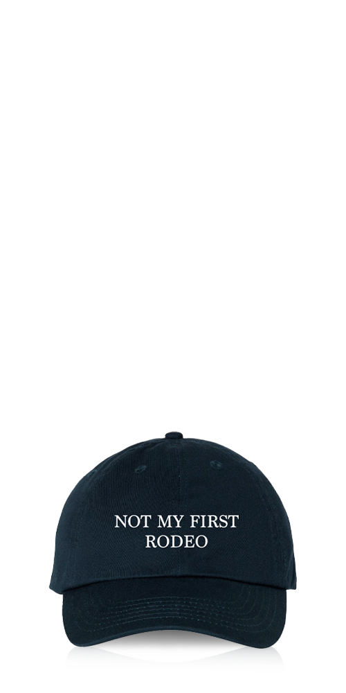 Not My First Rodeo Hat