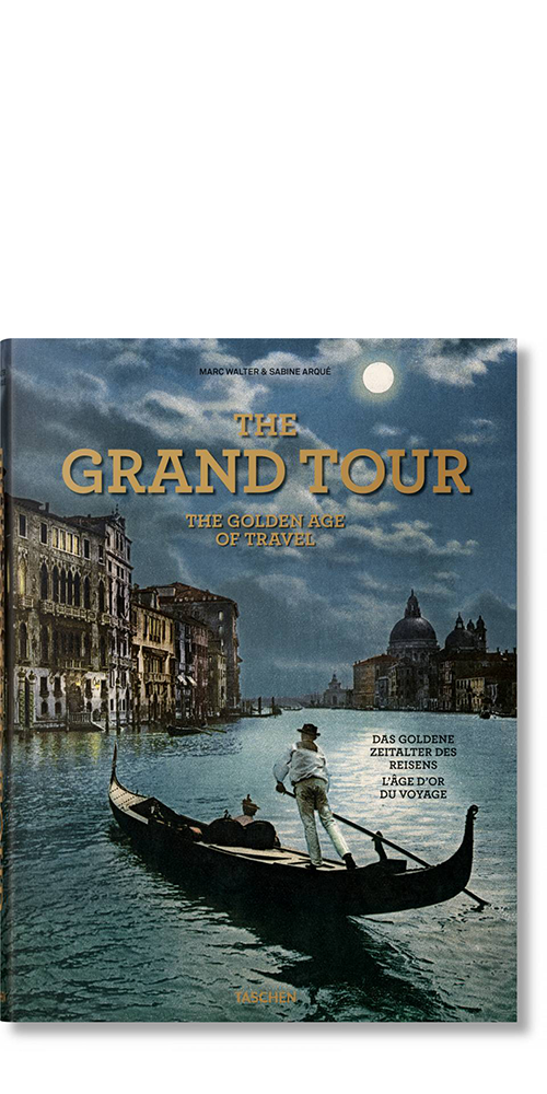 The Grand Tour. The Golden Age of Travel